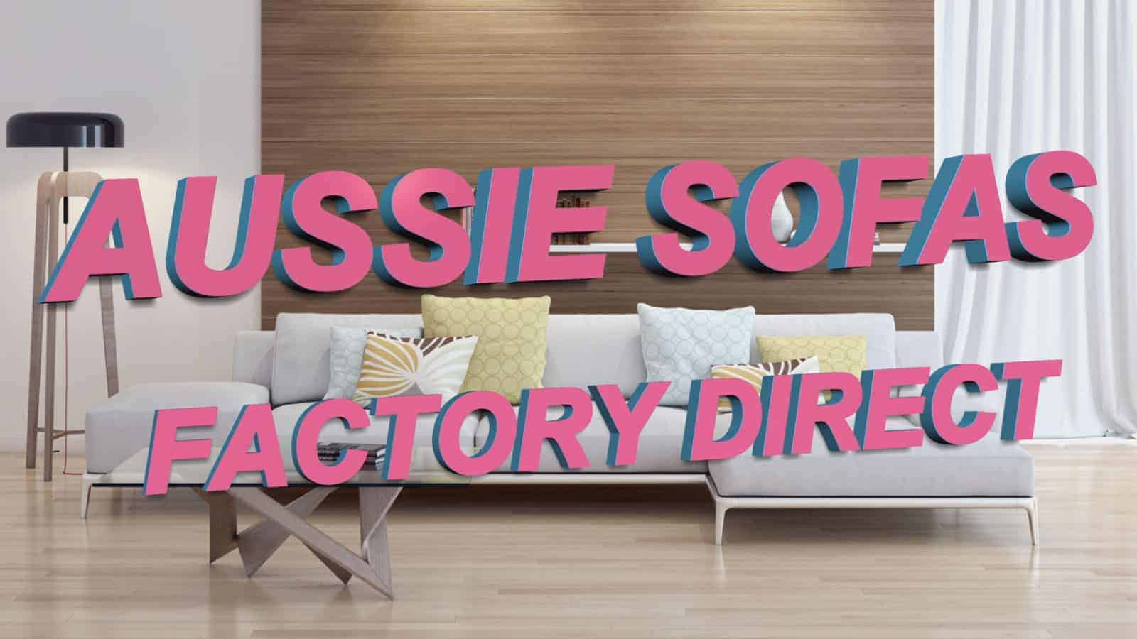 Plush Sofas & Fantastic Furniture, buy from our Sydney Furniture Factory